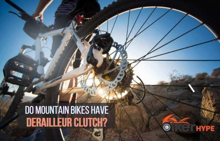 Do Mountain Bikes Have Derailleur Clutch?