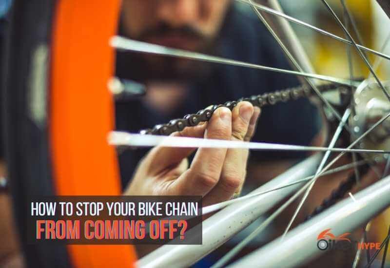 How To Stop Your Bike Chain From Coming Off? 