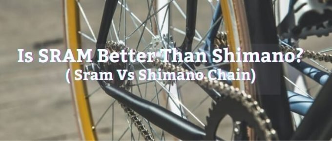 Is SRAM Better Than Shimano